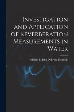 portada Investigation and Application of Reverberation Measurements in Water (en Inglés)