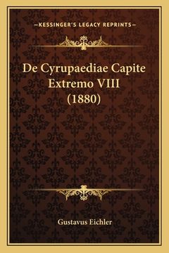 portada De Cyrupaediae Capite Extremo VIII (1880) (en Latin)