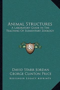 portada animal structures: a laboratory guide in the teaching of elementary zoology (in English)