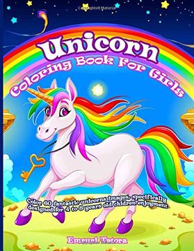 portada Unicorn Coloring Book for Girls: Color 60 Fantastic Unicorns Images, Specifically Designed for 4 to 8 Years old Chidren Enjoyment. (en Inglés)