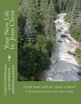 portada Your New Life In Jesus Christ: A Foundation Series For Your Faith