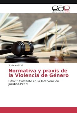portada Normativa y praxis de la Violencia de Género: Déficit existente en la Intervención Jurídico-Penal