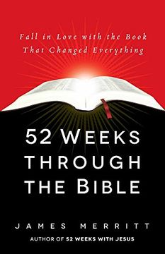 portada 52 Weeks Through the Bible: Fall in Love with the Book That Changed Everything (en Inglés)