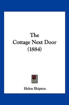 portada the cottage next door (1884) (en Inglés)