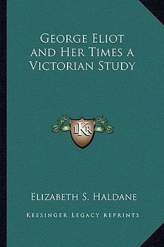 portada george eliot and her times a victorian study (en Inglés)