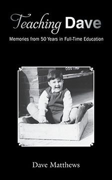 portada Teaching Dave: Memories From 50 Years in Full-Time Education (en Inglés)