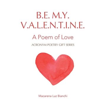 portada Be My Valentine: A Poem of Love (en Inglés)