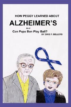 portada how peggy learned about alzheimer's and can papa ben play ball? (in English)