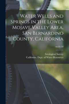 portada Water Wells and Springs in the Lower Mojave Valley Area, San Bernardino County, California; no.91-10 (en Inglés)