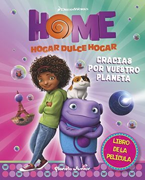 Home. El Libro De La Película. Gracias Por Vuestro Planeta (dreamworks. Home)