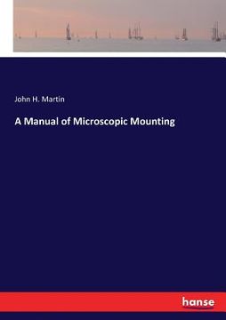 portada A Manual of Microscopic Mounting (en Inglés)