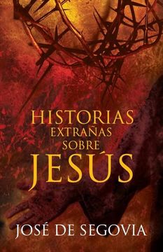 portada Historias Extrañas Sobre Jesús (in Spanish)