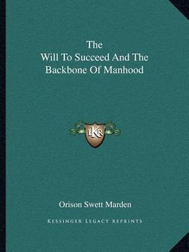 portada the will to succeed and the backbone of manhood (in English)