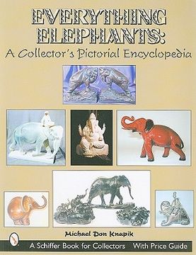 portada everything elephants: a collector's pictorial encyclopedia (en Inglés)