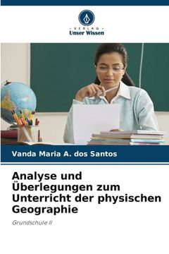 portada Analyse und Überlegungen zum Unterricht der physischen Geographie (en Alemán)