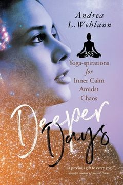 portada Deeper Days: 365 Yoga-spirations for Inner Calm Amidst Chaos 