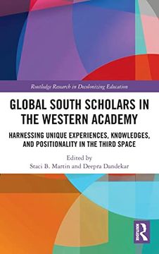 portada Global South Scholars in the Western Academy (Routledge Research in Decolonizing Education) (en Inglés)