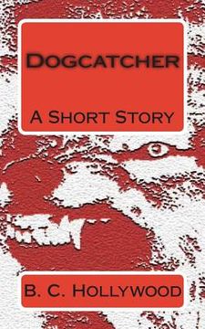 portada Dogcatcher: A Short Story (in English)