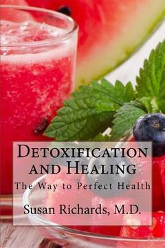 portada Detoxification and Healing: The Way to Perfect Health