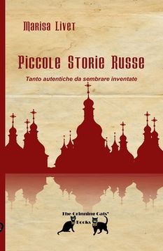 portada Piccole Storie Russe: Tanto autentiche da sembrare inventate (en Italiano)