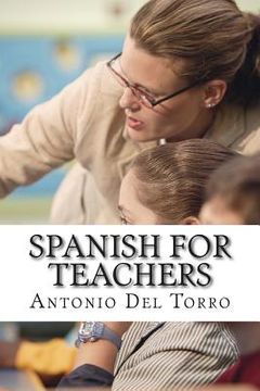 portada Spanish for Teachers: Essential Power Words and Phrases for Workplace Survival (en Inglés)