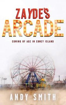 portada Zayde's Arcade: Coming of Age in Coney Island (en Inglés)