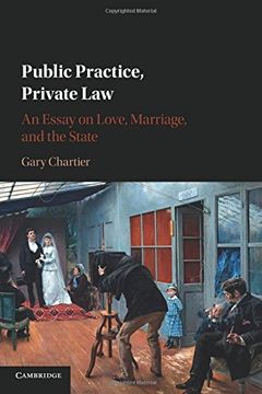 portada Public Practice, Private Law: An Essay on Love, Marriage, and the State (en Inglés)
