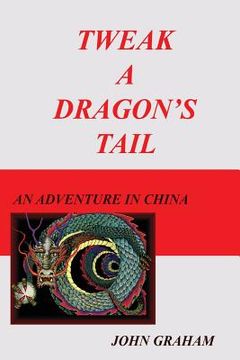 portada Tweak A Dragon's Tail (en Inglés)