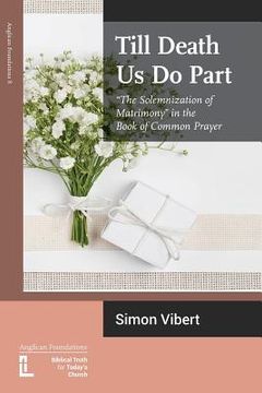 portada Till Death Us Do Part: The Solemnization of Matrimony in the Book of Common Prayer (en Inglés)