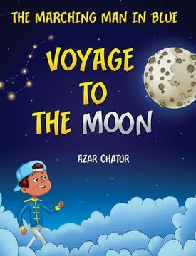 portada The Marching Man in Blue: Voyage to the Moon (en Inglés)
