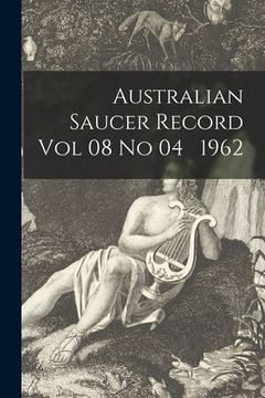 portada Australian Saucer Record Vol 08 No 04 1962 (en Inglés)