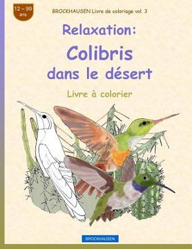 portada BROCKHAUSEN Livre de coloriage vol. 3 - Relaxation: Colibris dans le désert (en Francés)