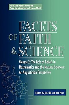 portada facets of faith and science: vol. ii: the role of beliefs in mathematics and the natural sciences (in English)