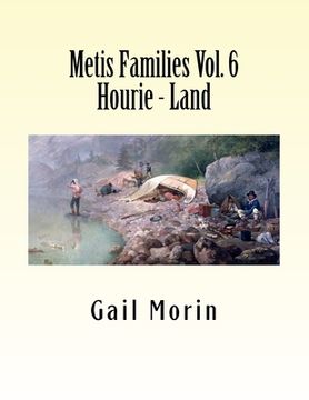 portada Metis Families Volume 6 Hourie - Land (en Inglés)