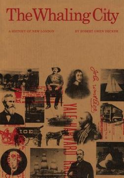 portada The Whaling City: A History of New London (en Inglés)