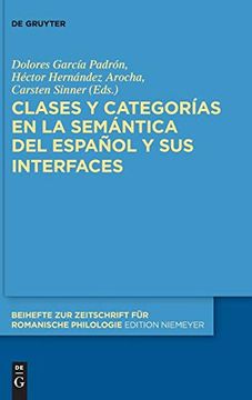 portada Clases y Categorã Â­As en la Semã Â¡ Ntica del Espaã Â±Ol y sus Interfaces (Beihefte zur Zeitschrift fã â¼r Romanische Philologie) (Spanish Edition) [Hardcover ] (in Spanish)