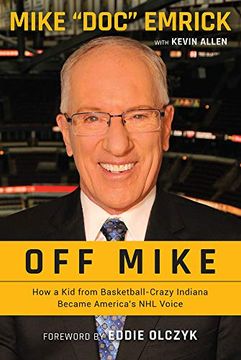 portada Off Mike: How a Kid from Basketball-Crazy Indiana Became America's NHL Voice (in English)