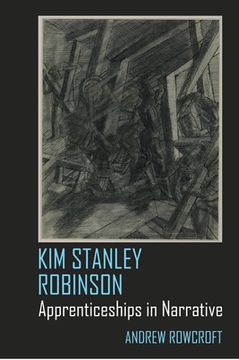 portada Kim Stanley Robinson: Apprenticeships in Narrative