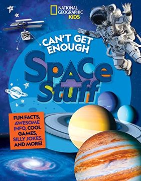 portada Can'T get Enough Space Stuff: Fun Facts, Awesome Info, Cool Games, Silly Jokes, and More! (in English)