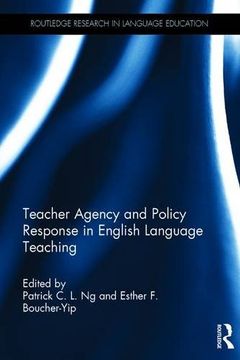 portada Teacher Agency and Policy Response in English Language Teaching (en Inglés)