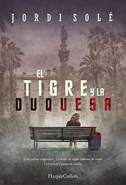 portada El Tigre Y La Duquesa (the Tiger and the Duchess - Spanish Edition)