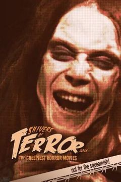 portada Shivers of Terror: The Creepiest Horror Movies (2016) (en Inglés)
