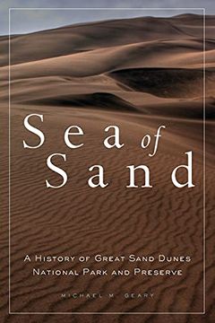 portada Sea of Sand: A History of the Great Sand Dunes National Park and Preserve (2) (Public Lands History) 