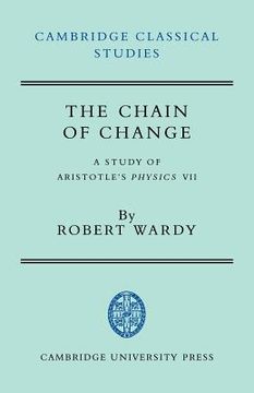 portada The Chain of Change Paperback: A Study of Aristotle's Physics vii (Cambridge Classical Studies) (en Inglés)