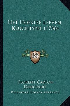 portada Het Hofstee Leeven, Kluchtspel (1736)