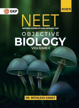 portada Neet 2023: Objective Biology Vol. I by Dr. Mithilesh Kamat (en Inglés)