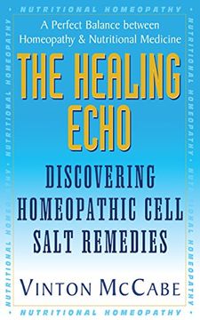 portada The Healing Echo: Discovering Homeopathic Cell Salt Remedies (en Inglés)