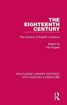portada The Eighteenth Century: The Context of English Literature (Routledge Library Editions: 18Th Century Literature) (en Inglés)