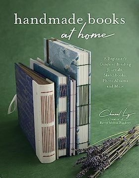 portada Handmade Books at Home: A Beginner's Guide to Binding Journals, Sketchbooks, Photo Albums and More (en Inglés)
