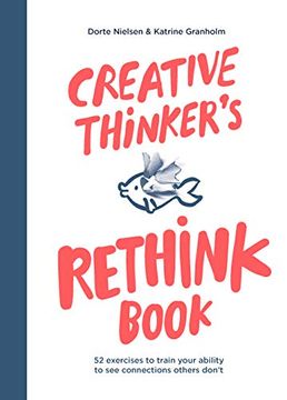 portada Creative Thinker's Rethink Book: 52 Exercises to Train Your Ability to See Connections Others Don't (in English)